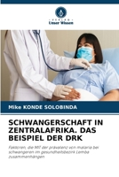 Schwangerschaft in Zentralafrika. Das Beispiel Der Drk 6630214684 Book Cover