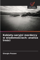 Kobiety-seryjni mordercy w wiadomosciach: analiza tresci (Polish Edition) 6209042740 Book Cover