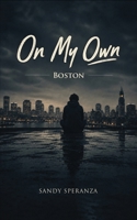 On My Own: Boston B0H8K856N8 Book Cover