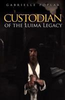 Custodian of the Luima Legacy 1477558578 Book Cover