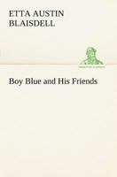 Boy Blue & His Friends 9355754256 Book Cover