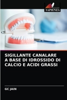 SIGILLANTE CANALARE A BASE DI IDROSSIDO DI CALCIO E ACIDI GRASSI 6202847255 Book Cover