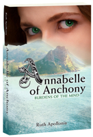 Annabelle of Anchony: Burdens of the Mind 1596145048 Book Cover