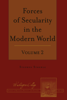 Forces of Secularity in the Modern World: Volume 2 1433156202 Book Cover