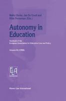 Autonomy in Education (Yearbook of the European Association for Education Law and Policy, Volume III) 9041113118 Book Cover