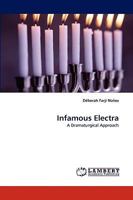 Infamous Electra: A Dramaturgical Approach 3838376919 Book Cover