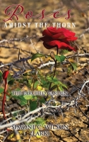 Roses Amidst the Thorn: The Parched Garden B0F2X3QXC3 Book Cover