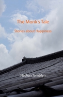 The Monk's Tale: Stories about Happiness 1500438375 Book Cover