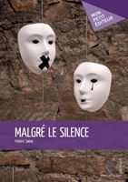Malgré le silence (French Edition) 2342154682 Book Cover