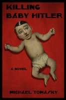 Killing Baby Hitler 1682194752 Book Cover