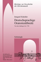 Deutschsprachige Oratorienlibretti: Von Den Anfängen Bis 1730 3506729551 Book Cover