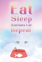 Eat Sleep Warrior Cats Repeat: (6x9 Journal): College Ruled Lined Writing Notebook, 120 Pages 1708188606 Book Cover