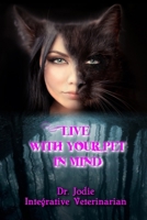 Live with Your Pet in Mind 1536833517 Book Cover