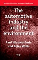 The Automotive Industry and the Environment: A Technical, Business and Social Future (Woodhead Publishing in Environmental Management) 1855737132 Book Cover