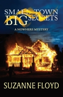 Little Town Big Secrets (A Nowhere Mystery) B0FQ2W7BSN Book Cover
