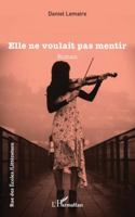 Elle ne voulait pas mentir (Rue Des Écoles) (French Edition) 2336515687 Book Cover