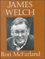 Understanding James Welch (Understanding Contemporary American Literature) 1570037906 Book Cover