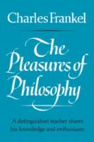 The Pleasures of Philosophy 0393334465 Book Cover
