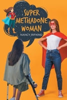Super Methadone Woman B0FKKP2PV2 Book Cover