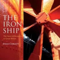 The Story Of Brunel's Ss Great Britain: The Iron Ship 0952632330 Book Cover