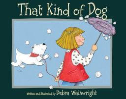 That Kind of Dog 0979203546 Book Cover