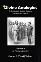 Divine Analogies Volume 2: Reflections On Seeking God and Walking with B0GXPCW7RP Book Cover