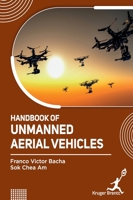Handbook of Unmanned Aerial Vehicles 1787153703 Book Cover