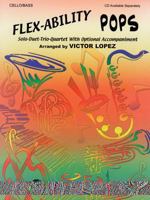 Flex-Ability Pops: Piano: Solo-Duet-Trio-Quartet with Optional Accompaniment 0757992072 Book Cover