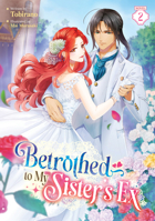 Betrothed to My Sister's Ex (Light Novel) Vol. 2 B0FLD9LQTQ Book Cover