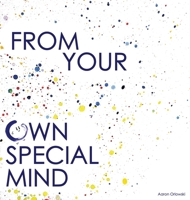 From Your Own Special Mind 0578552078 Book Cover