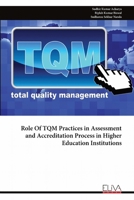 Role Of TQM Practices in Assessment and Accreditation Process in Higher Education Institutions 999933962X Book Cover