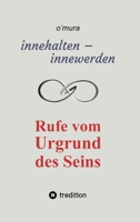 innehalten - innewerden: Rufe vom Urgrund des Seins (German Edition) 3347798651 Book Cover