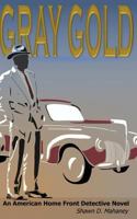 Gray Gold 0996310150 Book Cover