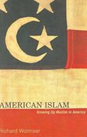 American Islam: Growing up Muslim in America 0802776280 Book Cover