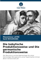 Die kabylische Produktionsweise und Die germanische Produktionsweise (German Edition) 6209505716 Book Cover
