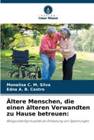 Ältere Menschen, die einen älteren Verwandten zu Hause betreuen (German Edition) 6207713044 Book Cover