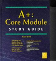 A+: Core Module Study Guide 0782121810 Book Cover