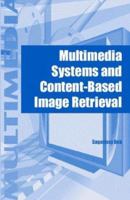 Multimedia Systems and Content-Based Image Retrieval 1591401569 Book Cover