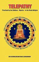 Telepathy: Practised by the Siddhars - Mystics - In the Hindu Religion 8190452118 Book Cover