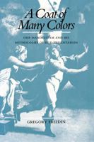 A Coat of Many Colors: Osip Mandelstam and His Mythologies of Self-Presentation 0520269160 Book Cover