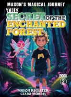 The Secret Of The Enchanted Forest B0F997L9FR Book Cover