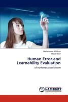 Human Error and Learnability Evaluation: of Authentication System 3844304428 Book Cover