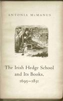 The Irish Hedge School and Its Books, 1695-1831 1851828125 Book Cover