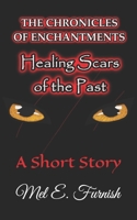 Healing Scars of the Past: A Short Story B08WTHKTK3 Book Cover