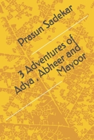 3 Adventures of Adya , Abheer and Mayoor B0GQPY6WLY Book Cover