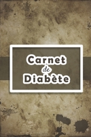 Carnet de Diab�te: Carnet diabetique avec suivi de Glyc�mie sur 53 semaines 111 pages, 15,24 x 22,86cm Broch� Avant apr�s, 5 moments de la journ�e (Petit d�jeuner, d�jeuner, diner, collations, coucher 1710321148 Book Cover