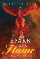 Magic by Fire: Spark of a Flame: Book 1 109834748X Book Cover