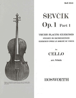 Sevcik Op. 1, Part 1 for Cello: Thumb Placing Exercises/Studien Im Daumenaufsatz/Exercices Pour Le Doigte Du Pouche 184609609X Book Cover