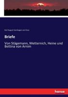 Briefe Von Stagemann, Metternich, Heine Und Bettina Von Arnim (1865) 1167666348 Book Cover