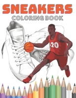 Sneakers Coloring Book: Urban Style Shoes, Kicks Collection, Fashion Modern Teens Colouring For Kids Adult, Air Jordan Created Relieving Heads B08XY3DHP6 Book Cover